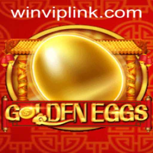 Discover the Thrilling World of GoldenEggs: Unleash Your Inner WINVIP